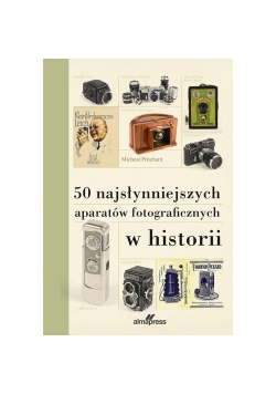 50 najsłynniejszych aparatów fotograficznych w historii
