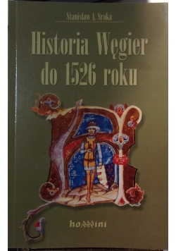 Historia Węgier do 1526 roku