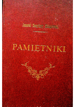 Pamiętniki Część I i II reprint z 1899 r