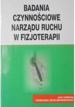 Badania czynnościowe narządu ruchu w fizjoterapii