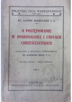 O postępowaniu w doskonałości i cnotach chrześcijańskich, tom I,  1929 r.