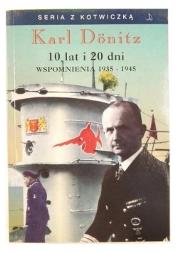 10 lat i 20 dni. Wspomnienia 1935 - 1945