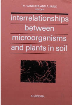 Interrelationships Between Microorganisms and Plants in Soil