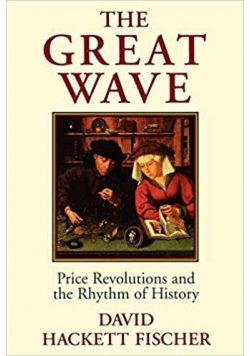 The Great Wave Price Revolutions and the Rhythm of History