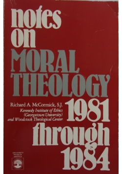 Notes on Moral Theology 1981 through 1984