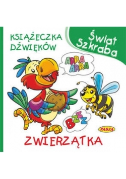 Świat Szkraba. Książeczka Dźwięków. Zwierzątka