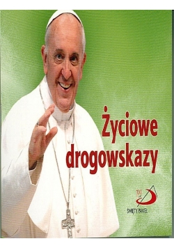 Perełka papieska 21 - Życiowe drogowskazy