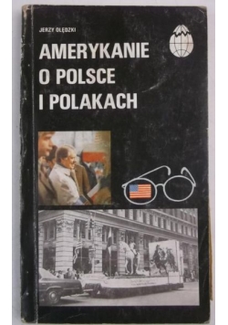 Amerykanie o Polsce i Polakach