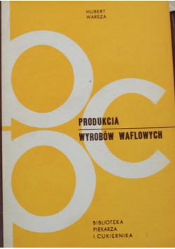 Produkcja wyrobów waflowych