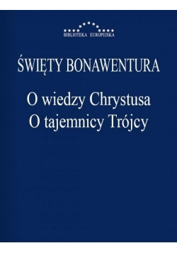 O wiedzy Chrystusa. O tajemnicy Trójcy