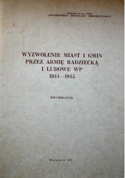 Wyzwolenie miast i gmin przez armię radziecką i ludowe WP. Informator