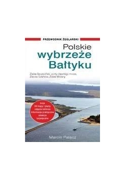 Polskie wybrzeże Bałtyku: przewodnik żeglarski