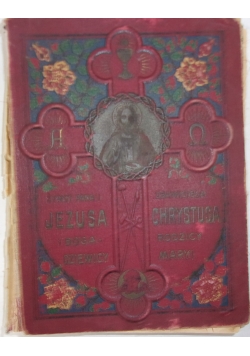 Żywot Pana Jezusa i Bogarodzicy dziewicy Maryi, 1909 r.