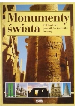 Monumenty świata. 215 budowli, pomników techniki i natury