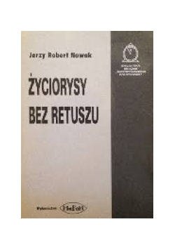 Życiorys bez retuszu