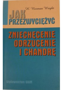 Jak przezwyciężyć zniechęcenie odrzucenie i chandrę