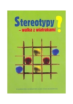 Stereotypy - walka z wiatrakami?