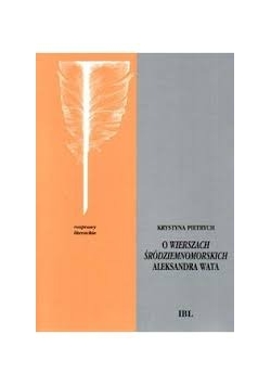 O wierszach śródziemnomorskich Aleksandra Wata