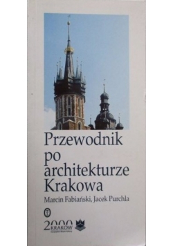 Przewodnik po architekturze Krakowa