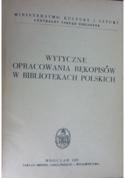 Wytyczne opracowania rękopisów w bibliotekach polskich