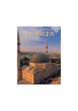 Turcja niezapomniane podróże