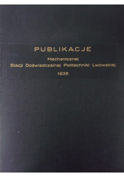 Publikacje mechanicznej stacji Doświadczalnej Politechniki Lwowskiej, 1935 r.