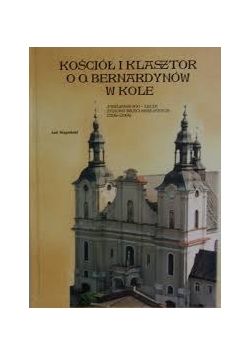 Kościół i klasztor O Q Bernardynów w Kole