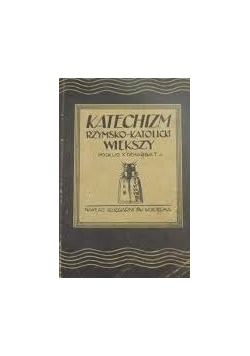 Katechizm Rzymsko-katolicki większy, 1929r.