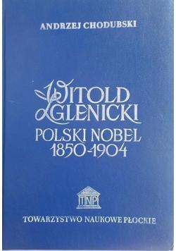 Witold Zglenicki "Polski Nobel" 1850-1904