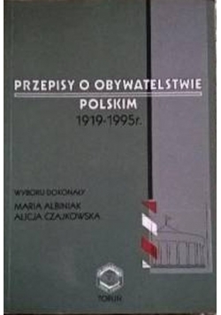 Przepisy o obywatelstwie Polskim 1919 1995