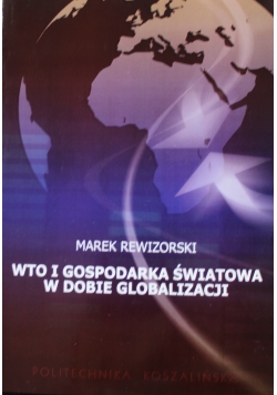 WTO i gospodarka światowa w dobie globalizacji