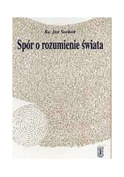 Spór o rozumienie świata