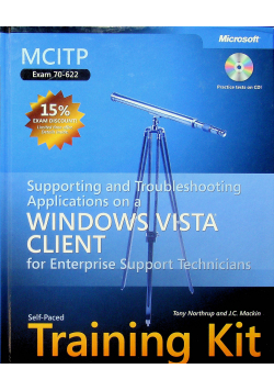MCITP Self Paced Training Kit Exam 70 622 Supporting and Troubleshooting Applications on a Windows Vista Client for Enterprise Support Technicians