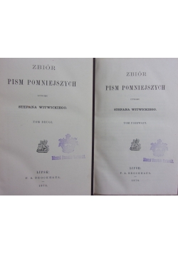 Zbiór pism pomniejszych, tom 1-2, 1878 r.