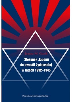 Stosunek Japonii do kwestii żydowskiej w latach 1932 - 1945