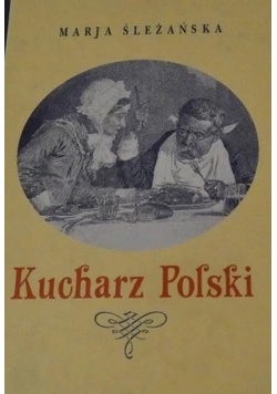 Kucharz Polski  Reprint 1932 r