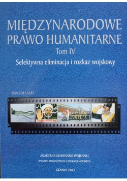 Międzynarodowe prawo humanitarne Tom IV