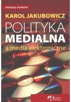 Polityka medialna a media elektroniczne