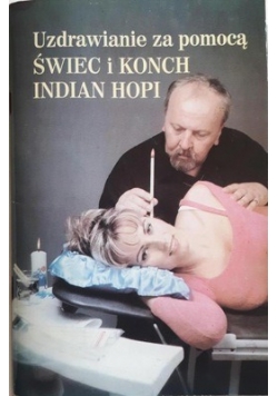 Uzdrawiane za pomocą świec i  konch Indian Hopi