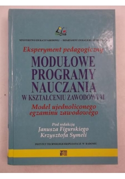 Figurski Janusz - Eksperyment pedagogiczny. Modułowe programy nauczania w kształceniu zawodowym