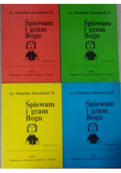 Śpiewam i gram Bogu zeszyt 1-4