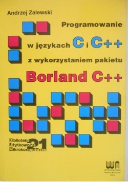 Programowanie w językach C i C++ z wykorzystaniem pakietu Borland C++