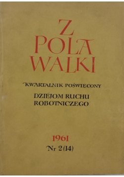 Z pola walki. Kwartalnik poświęcony dziejom ruchu robotniczego. Nr 2