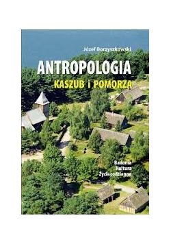 Antropologia Kaszub i Pomorza+autograf