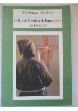 U Braci Mniejszych Kapucznów za klauzurą
