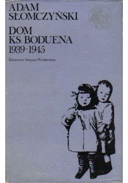 Dom ks  Boduena 1939 - 1945