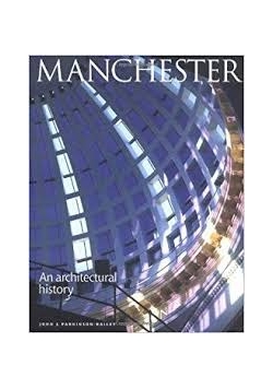 Manchester. An Architectural  history