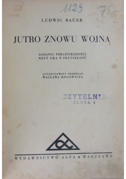 Jutro znowu wojna, 1932 r.