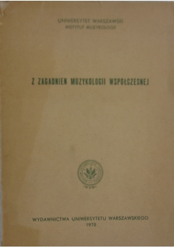 Z zagadnień muzykologii współczesnej