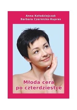 Młoda cera po czterdziestce
